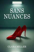 Sans Nuances (French Edition) B0GW14H1GP Book Cover