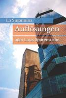 Auflösungen: Oder Laras Spurensuche 1798571528 Book Cover