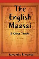 The English Maasai & Other Truths 0955685710 Book Cover