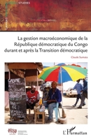 La gestion macroéconomique de la République démocratique du Congo durant et après: la Transition démocratique (Cahiers Africains) (French Edition) 2343041067 Book Cover