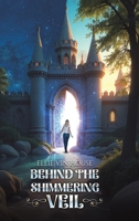 Behind the Shimmering Veil 1037113373 Book Cover