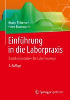 Einfuhrung in die Laborpraxis: Basiskompetenzen für Laborneulinge 3662577569 Book Cover