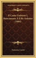 Il Conte Umberto I, Biancamano, E Il Re Ardoino (1884) 1142308219 Book Cover