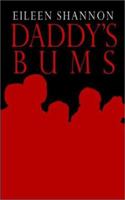 Daddy's Bums 1403348138 Book Cover