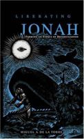 Liberating Jonah: Forming an Ethics of Reconciliation 1570757437 Book Cover