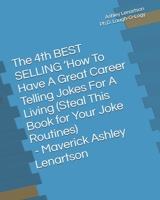 The 4th BEST SELLING 'How To Have A Great Career Telling Jokes For A Living (Steal This Book for Your Joke Routines): The Bastard Comedian Out of Maine 1522003657 Book Cover
