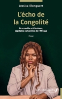 L'écho de la Congolité: Brazzaville et Kinshasa, capitales culturelles de l'Afrique (French Edition) B0GP6DGCR5 Book Cover