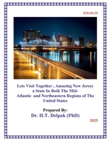 Lets Visit Together, Amazing New Jersey a State In Both The Mid-Atlantic and Northeastern Regions of The United States B0FHG1WPCZ Book Cover
