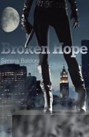 Broken Hope (Broken Worlds) 1535485779 Book Cover