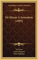 De Mazas à Jérusalem (French Edition) 3967874702 Book Cover