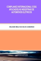 COMPLIANCE INTERNACIONAL E ESG APLICADOS ÀS INDÚSTRIAS DE AUTOMÓVEIS ELÉTRICOS 3039270311 Book Cover