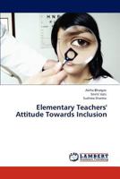 Elementary Teachers' Attitude Towards Inclusion 3847372270 Book Cover