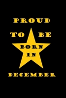 Proud to be born in december: Birthday in December 1654654523 Book Cover