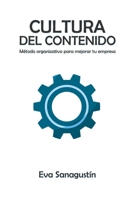 Cultura del contenido: M�todo organizativo para mejorar tu empresa 8409295911 Book Cover
