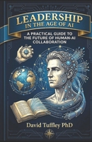 Leadership in the Age of AI B0GMHPFFRR Book Cover