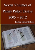 Seven Volumes of Penny Pulpit Essays 2005 - 2012 110551773X Book Cover