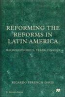 Reforming the Reforms in Latin America: Macroeconomics, Trade, Finance (St. Antony's) 0312229380 Book Cover