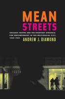 Mean Streets: Chicago Youths and the Everyday Struggle for Empowerment in the Multiracial City, 1908-1969 (American Crossroads) 0520257472 Book Cover