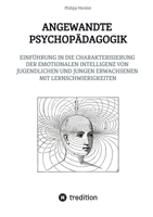 Angewandte Psychopädagogik: Einführung in Die Charakterisierung Der Emotionalen Intelligenz Von Jugendlichen Und Jungen Erwachsenen Mit Lernschwierigkeiten (German Edition) 338449900X Book Cover
