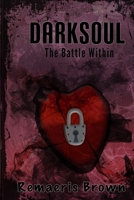 Darksoul: The Battle Within 1079022708 Book Cover