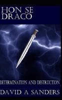 Hon Se Draco: Determination and Destruction 1793443815 Book Cover
