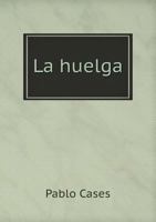 La Huelga 5518938829 Book Cover