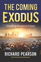 The Coming Exodus: Unveiling America's Future B0BRXXQYJ9 Book Cover