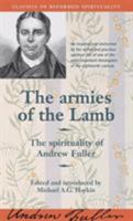 The Armies of the Lamb: the Spirituality of Andrew Fuller (Classics of Reformed Spirituality) 1894400135 Book Cover