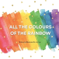 All the colours of the rainbow 1764714008 Book Cover