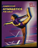 Competitive Gymnastics for Girls 1435887425 Book Cover