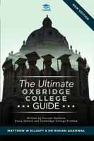 The Ultimate Oxbridge College Guide: The Complete Guide to Every Oxford and Cambridge College 1913683729 Book Cover