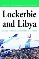 Lockerbie and Libya: A Study in International Relations 0786416092 Book Cover