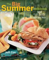 The Big Summer Cookbook: 300 Fresh, Flavorful Recipes for Those Lazy, Hazy Days 0470114274 Book Cover