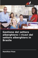 Gestione del settore alberghiero: i ricavi del settore alberghiero in Brasile (Italian Edition) 6630068106 Book Cover