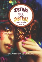 Detrás del disfraz: Volumen II B0C11ZXSCC Book Cover