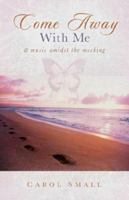Come Away With Me 1594676062 Book Cover