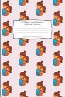 A Mother And Daughter Keepsake Journal: Mother and Daughter Journal for keeping lovely memories / Keepsake Journal Gift (6 x 9 - 120 pages) 1698034202 Book Cover