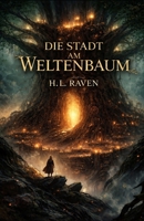 Die Stadt am Weltenbaum B0GMQRBVJQ Book Cover