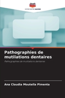 Pathographies de mutilations dentaires (French Edition) 6207712250 Book Cover