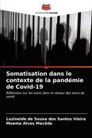 Somatisation dans le contexte de la pandémie de Covid-19: Réflexions sur les soins dans le réseau des soins de santé 6203295868 Book Cover