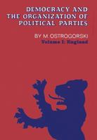 Democracy and the Organization of Political Parties; Volume 1 1017608377 Book Cover