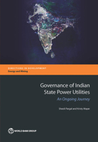 Governance of Indian State Power Utilities: An Ongoing Journey 146480303X Book Cover