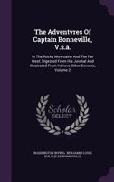 The Adventures of Captain Bonneville: Volume 2 1275684149 Book Cover