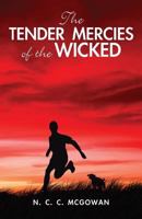 The Tender Mercies of the Wicked 1440164282 Book Cover