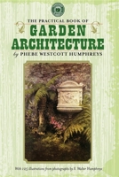 The Practical Book of Garden Architecture 1429012994 Book Cover