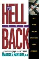 To Hell and Back: Life After Death Startling New Evidence 0840767587 Book Cover