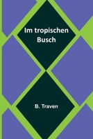 Im tropischen Busch 9356902690 Book Cover