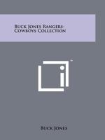Buck Jones Rangers-Cowboys Collection 1258174537 Book Cover