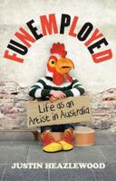 Funemployed 1922213225 Book Cover