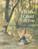 I Wish I Could Tell You 1990252249 Book Cover